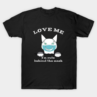 Cute behind the Mask T-Shirt